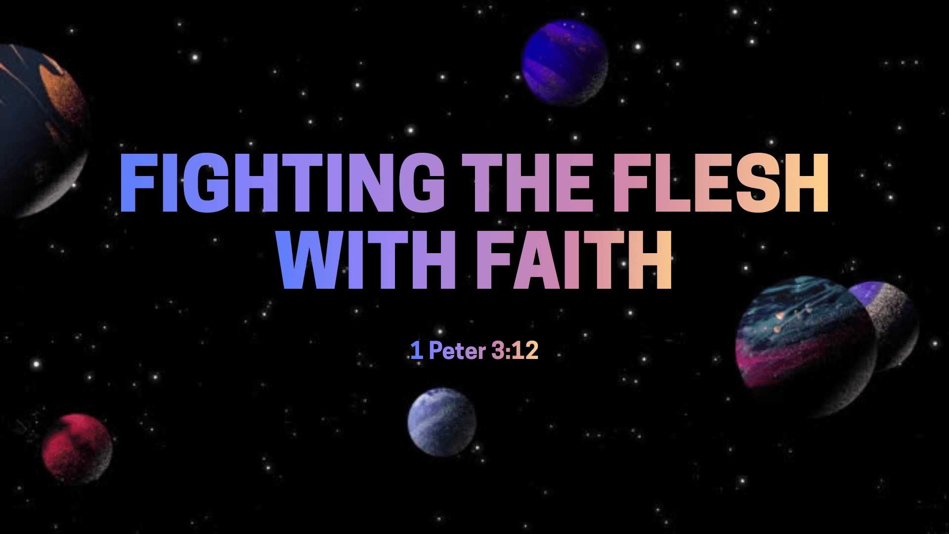 Fighting The Flesh With Faith