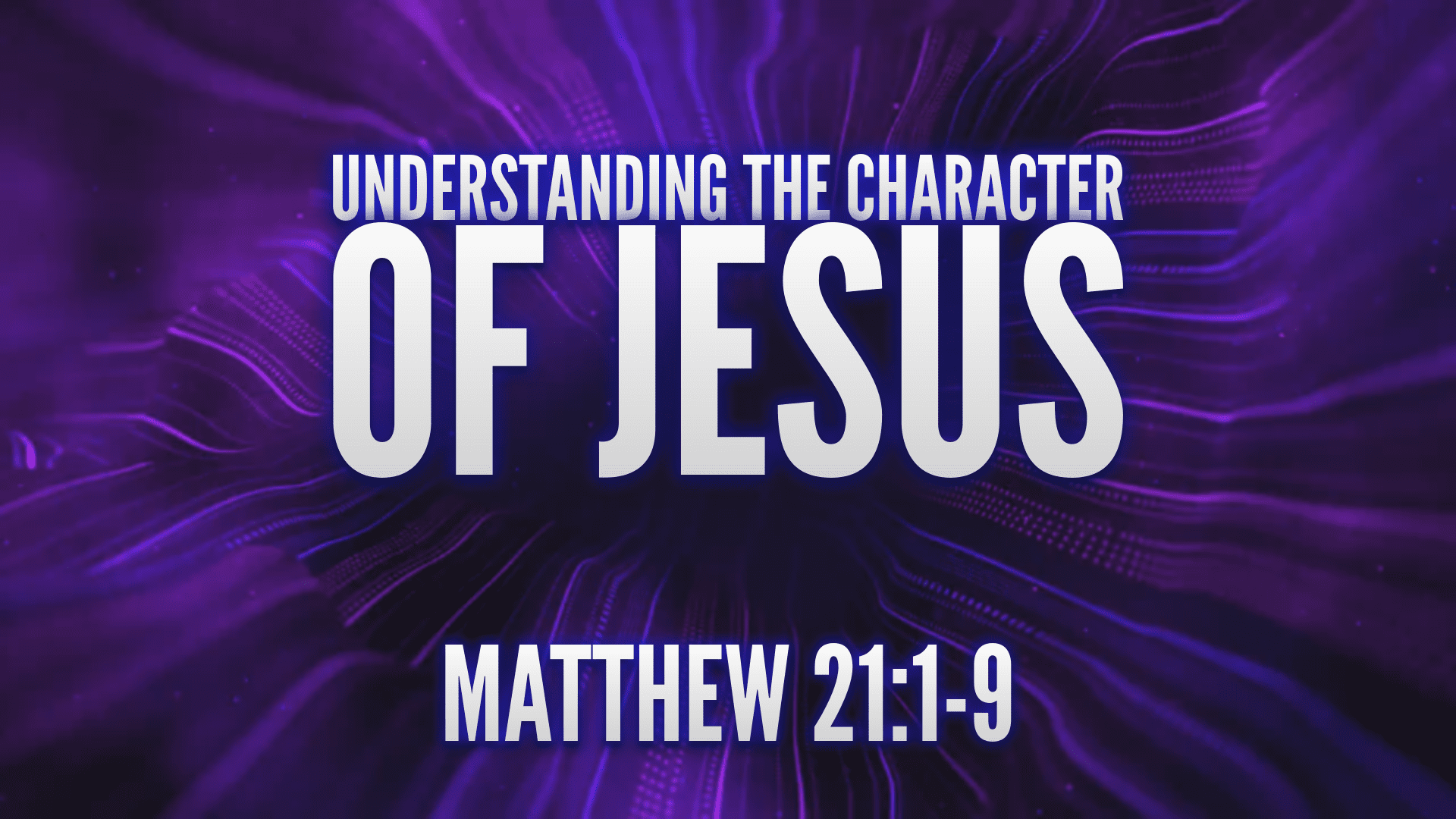 Understanding the Character Of Jesus