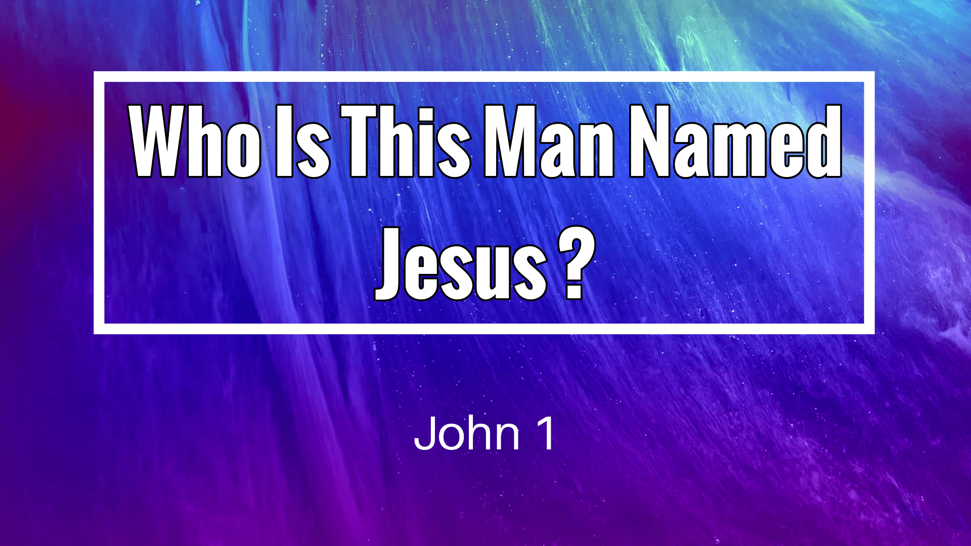 Who Is This Man Named Jesus?